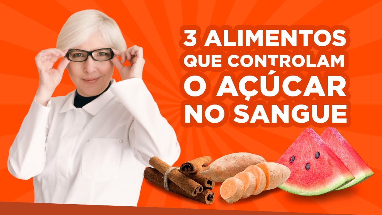 V Deo Alimentos Para Controlar O A Car No Sangue Ch S Do Brasil