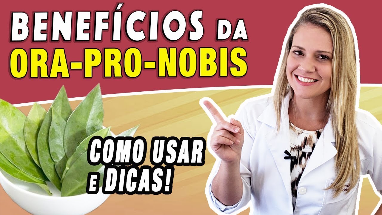 VÍDEO Benefícios da Ora Pro Nobis Para Que Serve e Como Fazer