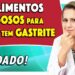 10-Alimentos-Perigosos-para-quem-tem-Gastrite-CUIDADO