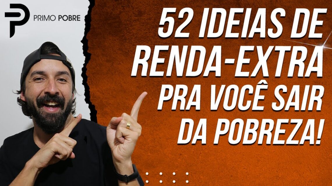 52-IDEIAS-DE-RENDA-EXTRA-PARA-VOCE-SAIR-DA-POBREZA-COMO-FAZER-RENDA-EXTRA-E-GANHAR-DINHEIRO