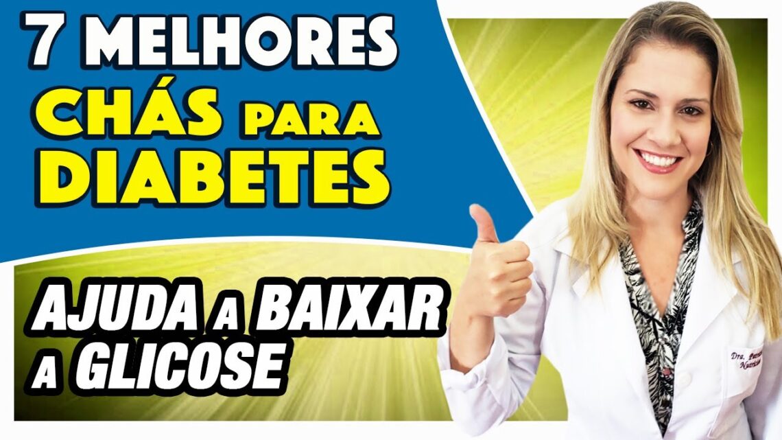 7-Melhores-Chas-para-Diabetes-AJUDA-A-BAIXAR-A-GLICOSE