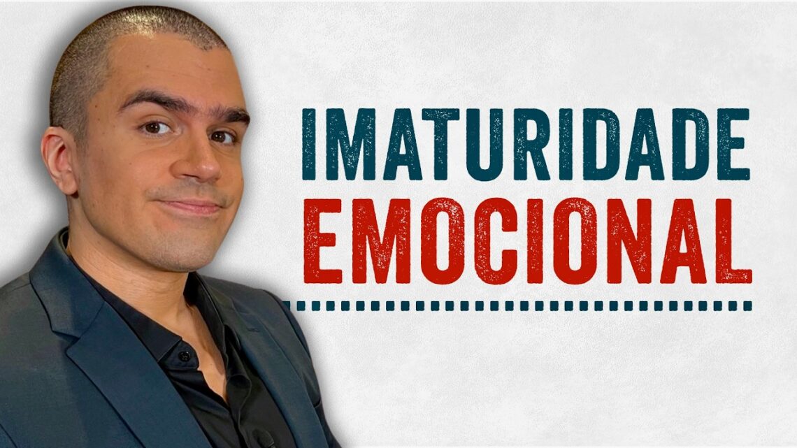 7-sinais-de-IMATURIDADE-emocional-—-PEDRO-CALABREZ-—-NeuroVox