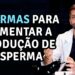 8-Formas-Para-Aumentar-a-Producao-de-Esperma-Dr.-Marco-Tulio-Cavalcanti