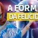 A-Formula-da-Felicidade-Como-a-Gratidao-Pode-Mudar-Tudo