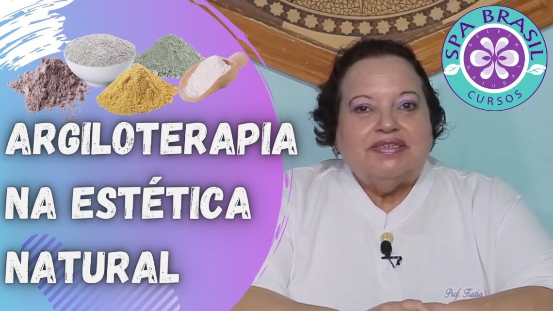 ARGILOTERAPIA-na-ESTETICA-NATURAL-Tipos-de-Argila-Indicacoes-e-suas-Diferencas