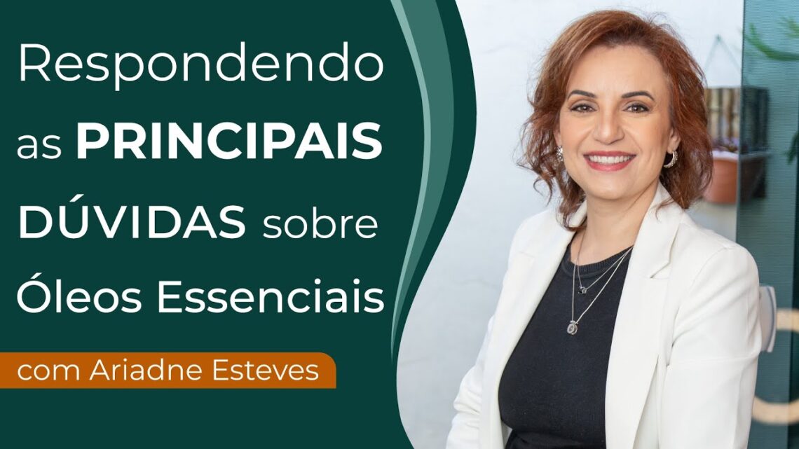 Aromaterapia-Para-Iniciantes-Principais-Duvidas-Sobre-os-Oleos-com-Ariadne-Esteves