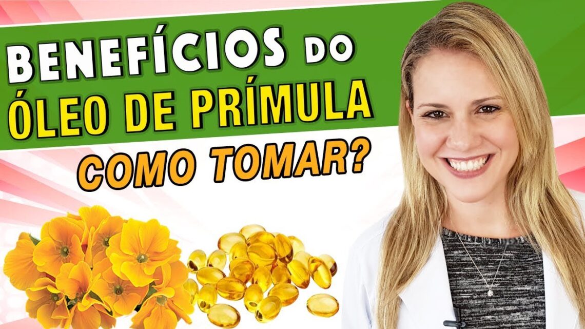 Beneficios-do-Oleo-de-Primula-Para-Que-Serve-e-Como-Tomar-DICAS