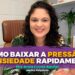 COMO-BAIXAR-A-PRESSAO-E-A-ANSIEDADE-RAPIDAMENTE-Dra-Anna-Luyza-Aguiar