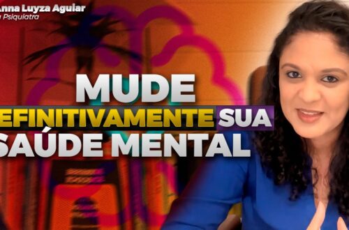 COMO-MUDAR-DEFINITIVAMENTE-SUA-SAUDE-MENTAL-Dra-Anna-Luyza-Aguiar