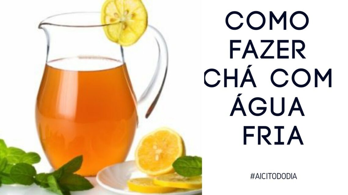 Como-Fazer-Cha-Com-Agua-Fria-Como-Fazer-Cha-Gelado