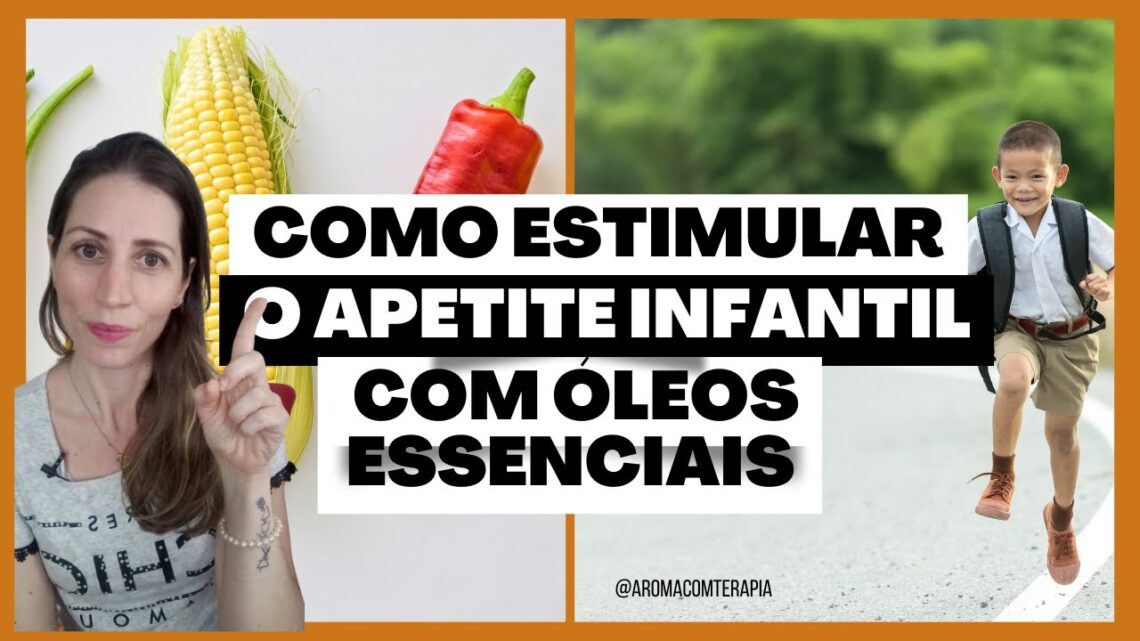 Como-estimular-o-apetite-infantil-com-Aromaterapia