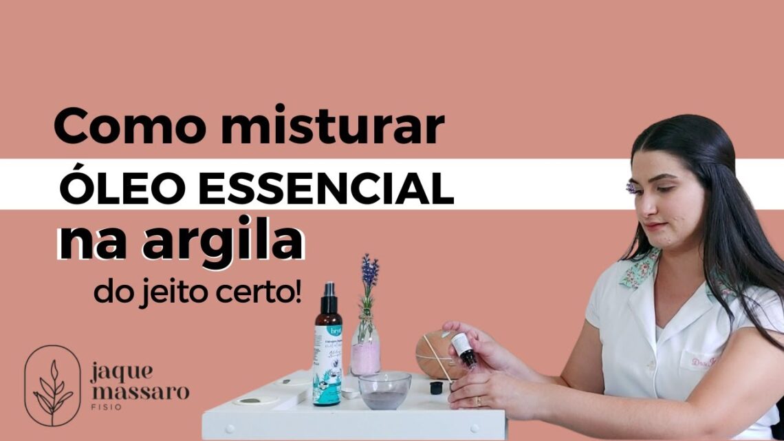 Como-misturar-oleo-essencial-na-argila-do-jeito-certo