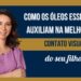 Como-os-Oleos-Essenciais-podem-ajudar-a-estimular-o-contato-visual