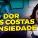 DOR-NA-COSTAS-E-ANSIEDADE-Dra-Anna-Luyza-Aguiar