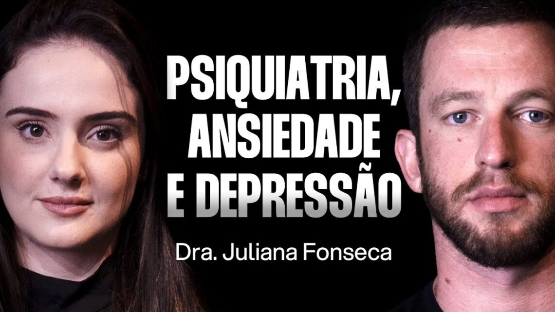 Dra.-Juliana-Fonseca-Vencendo-os-Transtornos-Mentais-Ep.-003