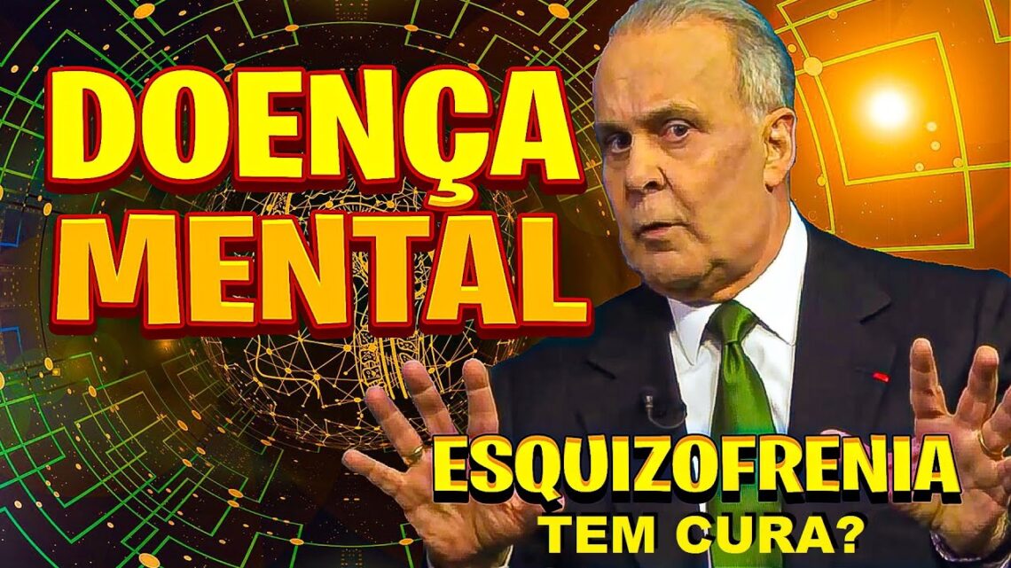 Esquizofrenia-e-doenca-mental-tem-cura-Dr.-Lair-Ribeiro