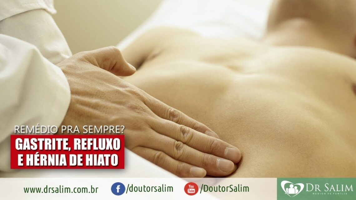 Gastrite-refluxo-e-hernia-de-hiato-Dr.-Salim-CRM-43.163