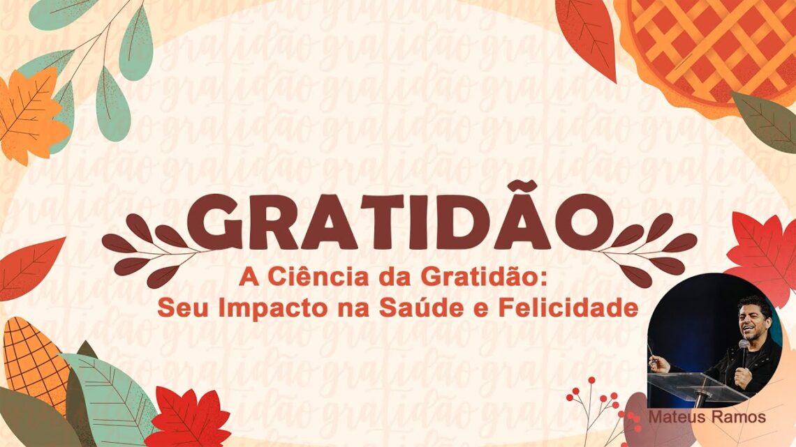 Gratidao-A-Ciencia-da-Gratidao-Seu-Impacto-na-Saude-e-Felicidade-Nazareno-Jabaquara