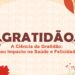 Gratidao-A-Ciencia-da-Gratidao-Seu-Impacto-na-Saude-e-Felicidade-Nazareno-Jabaquara