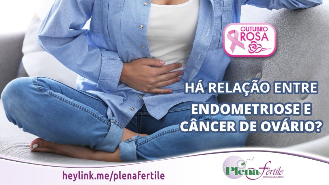 Ha-relacao-entre-endometriose-e-cancer-de-ovario