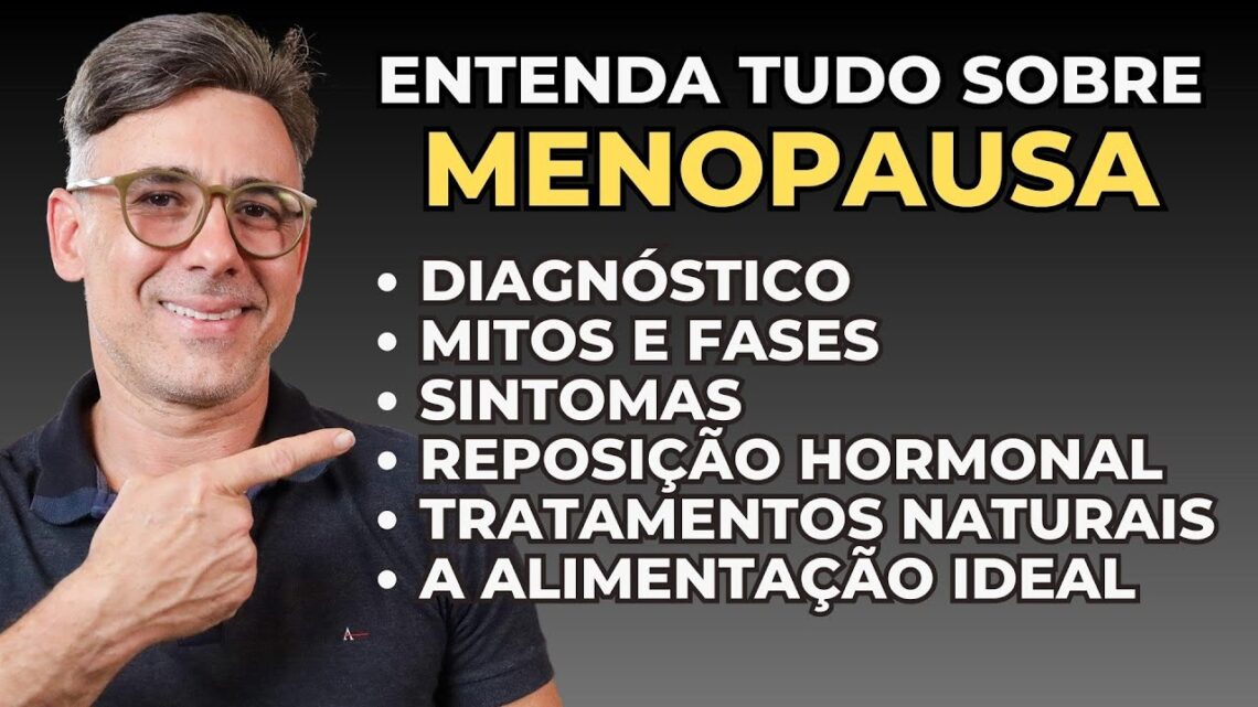 MENOPAUSA-SIMPLESMENTE-TUDO-sintomas-tratamentos-e-hormonios-Dr-Dayan-Siebra