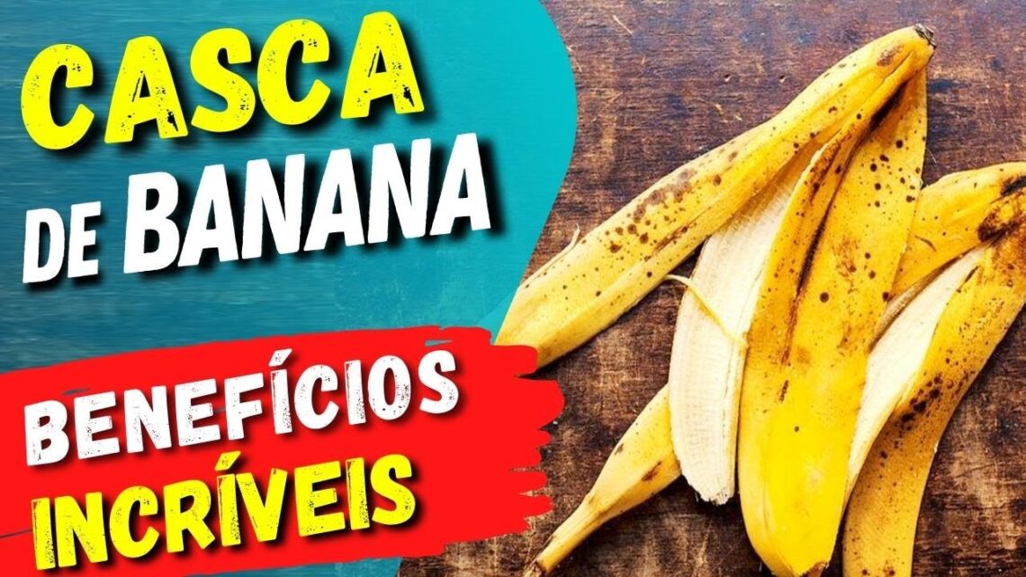 NAO-JOGUE-FORA-A-CASCA-DE-BANANA-Beneficios-e-Como-Usar-Certo