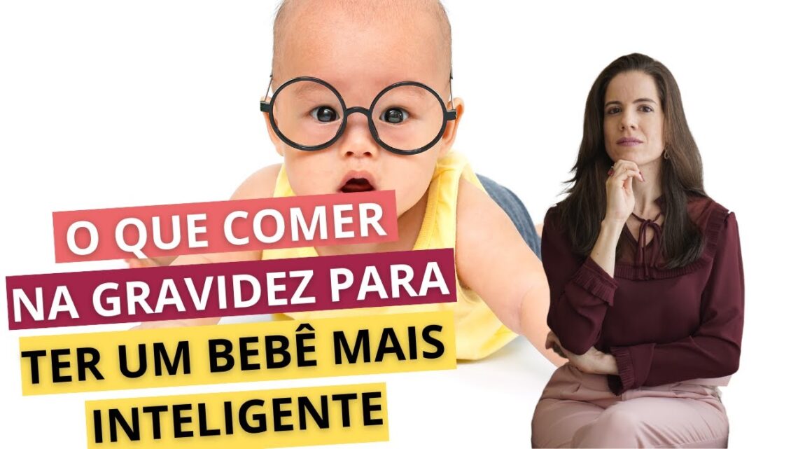 O-que-comer-na-gravidez-para-ter-um-bebe-mais-inteligente