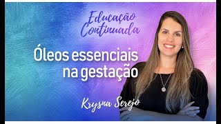 Oleos-Essenciais-na-Gestacao-Krysna-Serejo