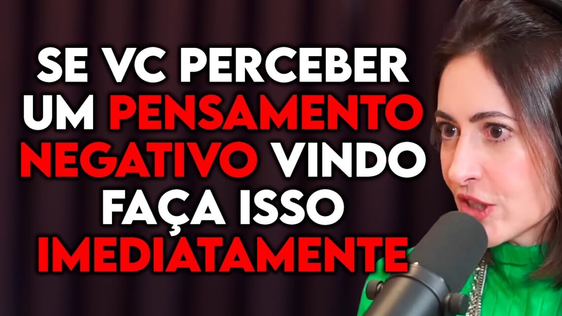 PSICOLOGA-ENSINA-A-COMBATER-PENSAMENTOS-NEGATIVOS-Lutz-Podcast