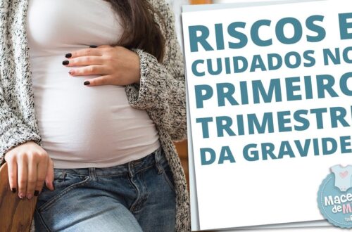 RISCOS-E-CUIDADOS-NOS-PRIMEIROS-TRES-MESES-DE-GRAVIDEZ-MACETES-DE-MAE