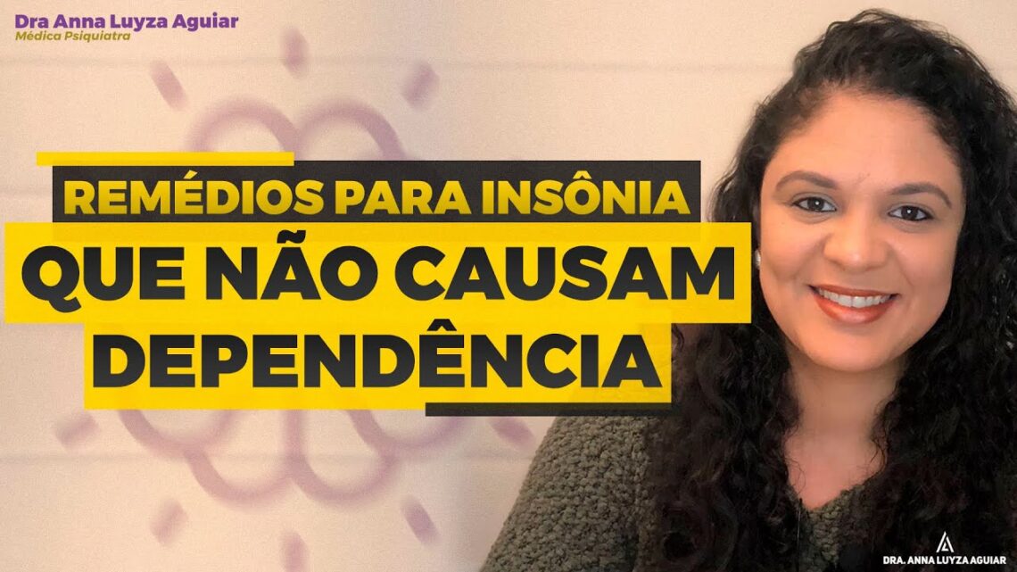 Remedios-para-insonia-que-nao-causam-dependencia-Dra.-Anna-Luyza-Aguiar