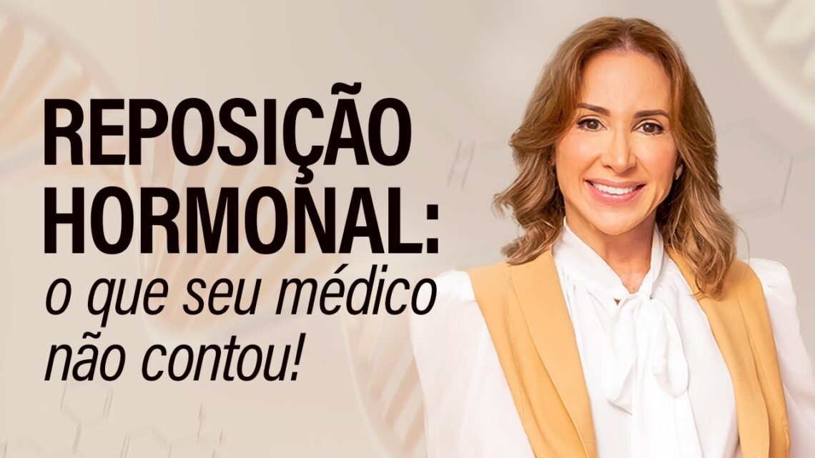 Reposicao-Hormonal-o-que-seu-medico-nao-contou