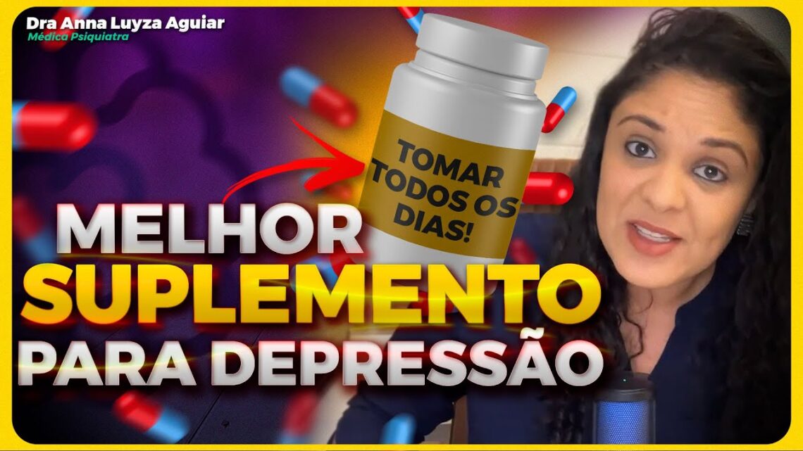 SUPLEMENTO-PARA-DEPRESSAO-PARTE-1-Dra-Anna-Luyza-Aguiar