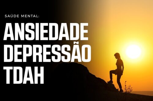 Saude-Mental-ansiedade-depressao-e-TDAH