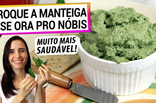 TROQUE-A-MANTEIGA-PELA-ORA-PRO-NOBIS-ZERO-GORDURA-SATURADA-E-ANTI-INFLAMATORIO-TE-FAZ-BEM