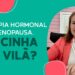 Terapia-Hormonal-na-Menopausa-Mocinha-ou-Vila