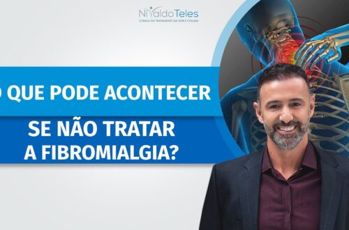 O-QUE-PODE-ACONTECER-SE-NAO-TRATAR-A-FIBROMIALGIA