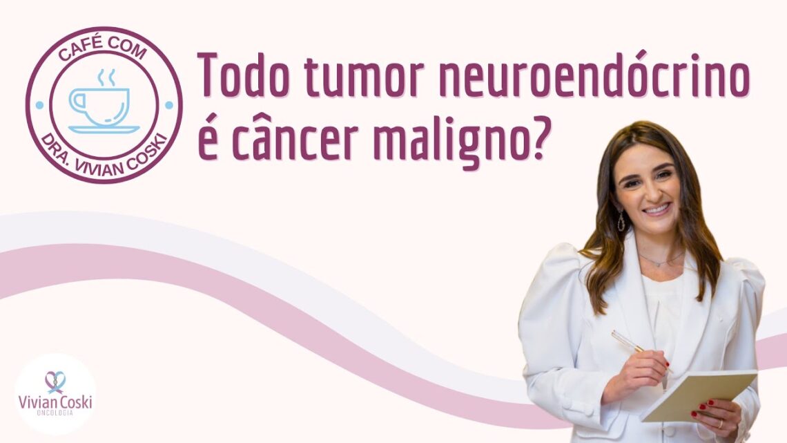 Todo-tumor-neuroendocrino-e-cancer-maligno